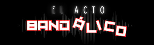 El Acto Band_álico